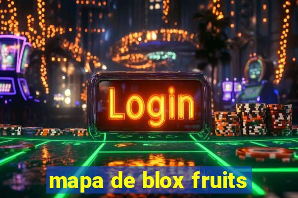 mapa de blox fruits